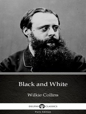 cover image of Black and White by Wilkie Collins--Delphi Classics (Illustrated)